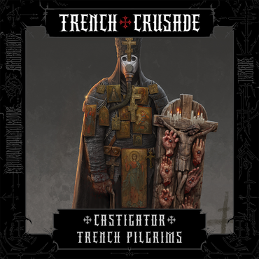 Trench Pilgrims - Castigator